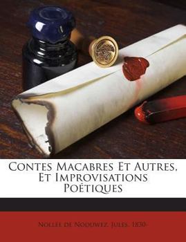 Paperback Contes Macabres Et Autres, Et Improvisations Poétiques [French] Book