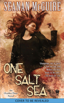 One Salt Sea - Book #5 of the October Daye