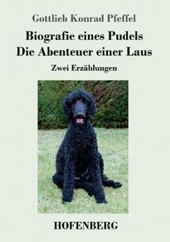 Paperback Biografie eines Pudels / Die Abenteuer einer Laus: Zwei Erzählungen [German] Book