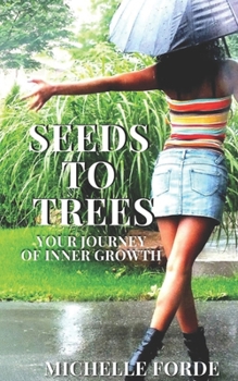 Paperback Seeds to Trees: Your Journey Of Inner Growth Book