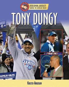 Tony Dungy (Overcoming Adversity: Sharing the American Dream) - Book  of the Sharing the American Dream