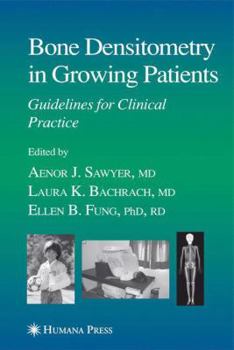 Hardcover Bone Densitometry in Growing Patients: Guidelines for Clinical Practice Book