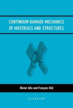Hardcover Continuum Damage Mechanics of Materials and Structures Book