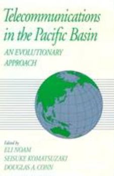 Hardcover Telecommunications in the Pacific Basin: An Evolutionary Approach Book