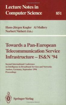 Paperback Towards a Pan-European Telecommunication Service Infrastructure - Is&n '94: Second International Conference on Intelligence in Broadband Services and Book