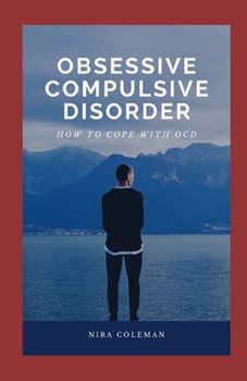 Paperback Obsessive Compulsive Disorder: How to Cope with OCD Book