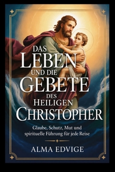 Paperback Das Leben Und Die Gebete Des Heiligen Christopher [German] Book