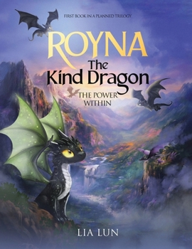 Paperback Royna The Kind Dragon: The Power Within Book