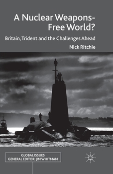 Paperback A Nuclear Weapons-Free World?: Britain, Trident and the Challenges Ahead Book