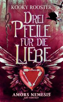 Paperback Drei Pfeile für die Liebe: Amors Nemesis [German] Book