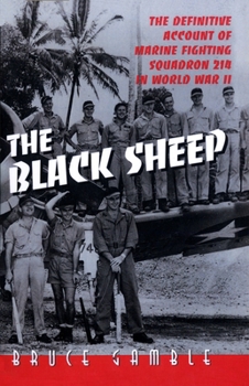 Paperback The Black Sheep: The Definitive History of Marine Fighting Squadron 214 in World War II Book