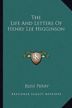 Paperback The Life And Letters Of Henry Lee Higginson Book