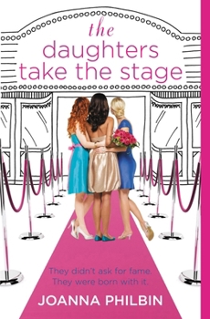 The Daughters Take the Stage - Book #3 of the Daughters