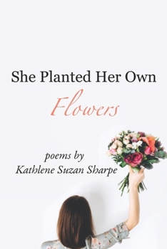 Paperback She Planted Her Own Flowers Book