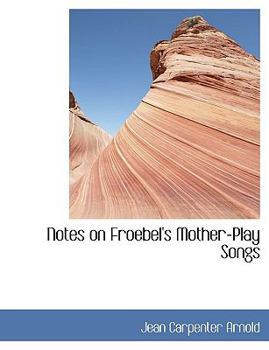 Notes on Froebel's Mother-Play Songs
