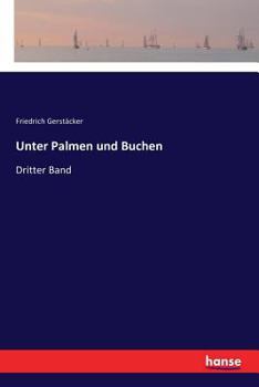 Paperback Unter Palmen und Buchen: Dritter Band [German] Book
