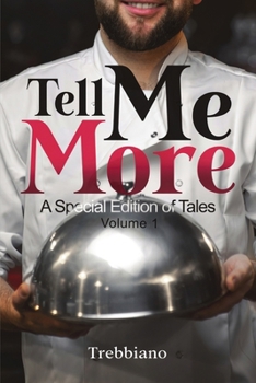 Paperback Tell Me More: A Special Edition of Tales (Volume 1) Book