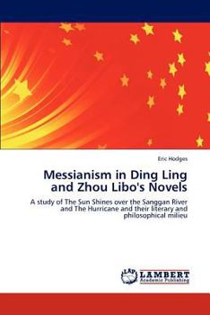 Paperback Messianism in Ding Ling and Zhou Libo's Novels Book