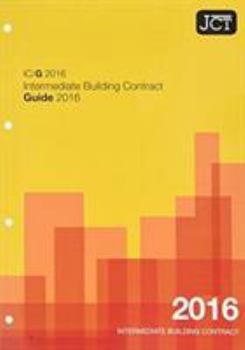 Paperback JCT: Intermediate Building Contract Guide 2016 (IC/G) Book