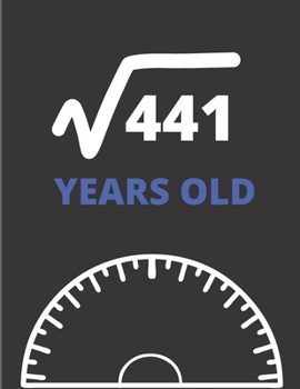 Paperback Square Root of 441 Years Old: Graph Paper Jurnal Notebook - Math Square Root of 441, 21 Years Old 21th Graphing Paper Birthday Gift for Twenty One Y Book