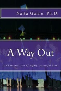 Paperback A Way Out: 10 Characteristics of Highly Successful Teens Book