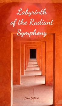 Labyrinth of the Radiant Symphony
