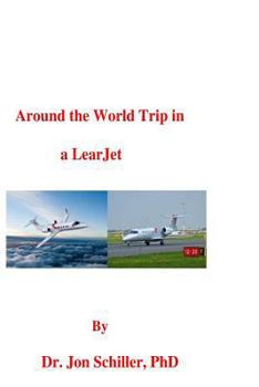 Paperback Around the World Trip in a LearJet Book