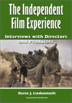 Paperback The Independent Film Experience: Interviews with Directors and Producers Book