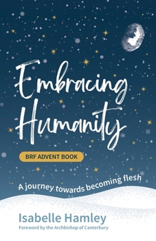 Paperback Embracing Humanity: A journey towards becoming flesh Book