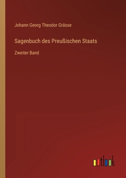 Paperback Sagenbuch des Preußischen Staats: Zweiter Band [German] Book