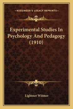 Paperback Experimental Studies In Psychology And Pedagogy (1910) Book