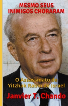 Paperback Mesmo Seus Inimigos Choraram: O Assassinato de Yitzhak Rabin de Israel [Portuguese] Book