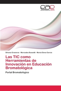 Paperback Las TIC como Herramientas de Innovación en Educación Bromatológica [Spanish] Book