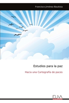 Paperback Estudios para la paz: Hacia una Cartografía de paces [Spanish] Book