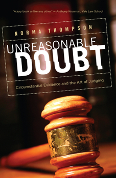 Paperback Unreasonable Doubt: Circumstantial Evidence and the Art of Judgment Book