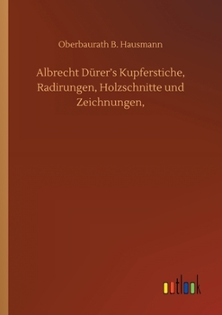 Paperback Albrecht Dürer's Kupferstiche, Radirungen, Holzschnitte und Zeichnungen, [German] Book