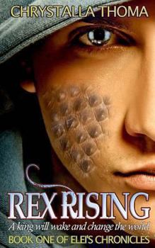 Paperback Rex Rising: A King Will Wake and Change the World Book