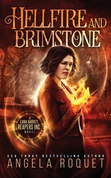 Hellfire and Brimstone - Book #7 of the Lana Harvey, Reapers Inc.