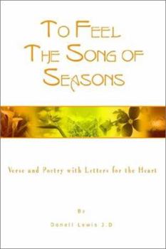 Hardcover To Feel the Song of Seasons: Verse and Poetry with Letters for the Heart Book