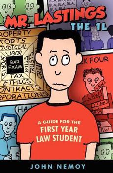 Paperback Mr. Lastings The 1L: A Guide For The First Year Law Student Book