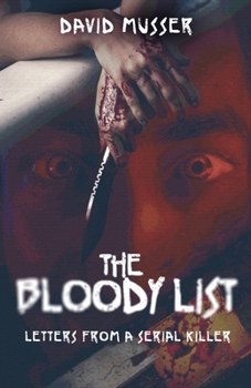 Paperback The Bloody List: Letters from a Serial Killer Book