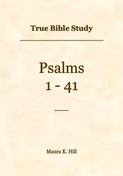 Paperback True Bible Study - Psalms 1-41 Book