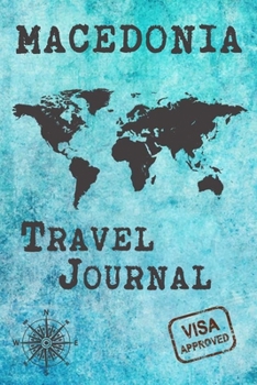 Macedonia Travel Journal: Notebook 120 Pages 6x9 Inches - Vacation Trip Planner Travel Diary Farewell Gift Holiday Planner