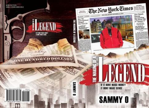 Paperback The Making of a Legend: If It Don't Make Money, It Don't Make Sense Book