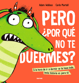 Hardcover Pero ¿Por Qué No Te Duermes? / Why Won't You Sleep? [Spanish] Book