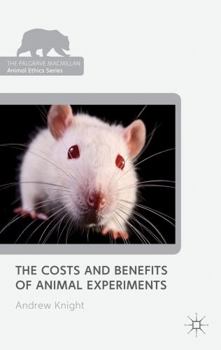 Paperback The Costs and Benefits of Animal Experiments Book