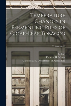 Paperback Temperature Changes in Fermenting Piles of Cigar-leaf Tobacco; Volume no.60 Book