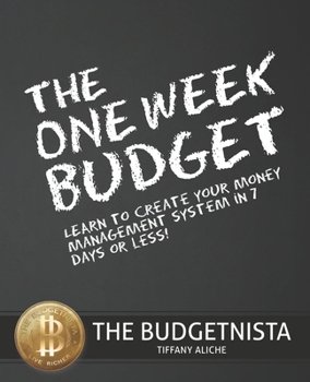 Paperback The One Week Budget: Learn to Create Your Money Management System in 7 Days or Less! Book