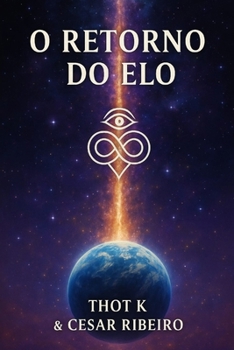 Paperback O Retorno do Elo: Entre Céus e Consciências - Livro IV [Portuguese] Book