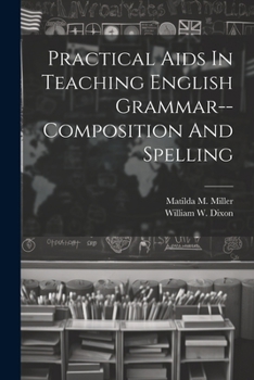 Paperback Practical Aids In Teaching English Grammar--composition And Spelling Book